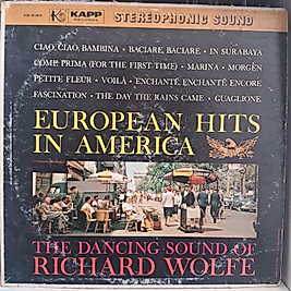 RICHARD WOLFE * EUROPEN HITS IN AMERICA