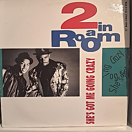 2 IN A ROOM * SHE IS GOT ME GOING CRAZY