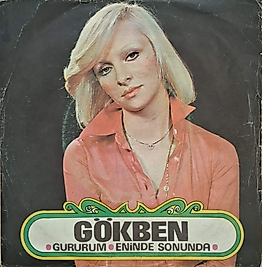 GÖKBEN  - ENİNDE SONUNDA,  GURURUM 45lik