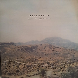 BALMORHEA * ALL IS WILD , ALL IS SILENT