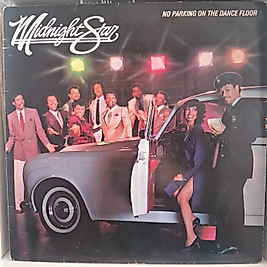 MIDNIGHT STAR * NO PARKING ON THE DANCE FLOOR