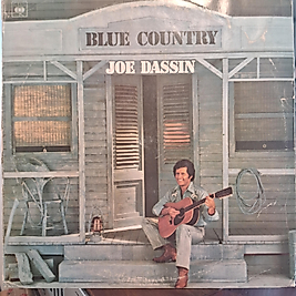 JOE DASSIN * BLUE COUNTRY