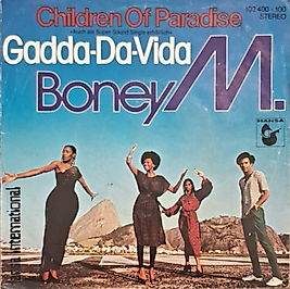 BONEY M - CHILDREN OF PARADISE, GADDA DA-VIDA 45LİK