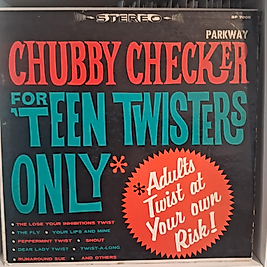 CHUBBY CHECKER * FOR TEEN TWISTERS ONLY