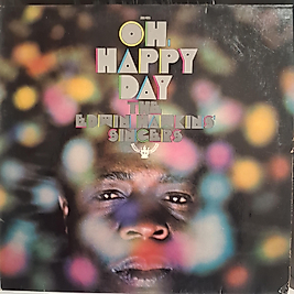 THE EDWIN HAWKINS SINGERS * OH HAPPY DAY