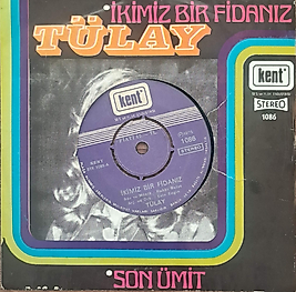 TÜLAY - İKİMİZ BİR FİDANIZ * SOM ÜMİT