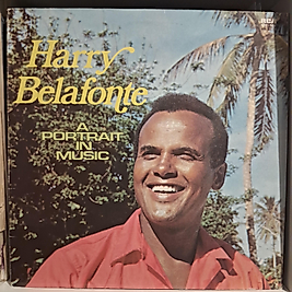 HARRY BELAFONTE * A PORTRAIT IN MUSIC