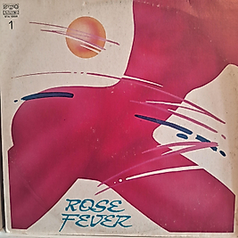 ROSE FEVER * 1