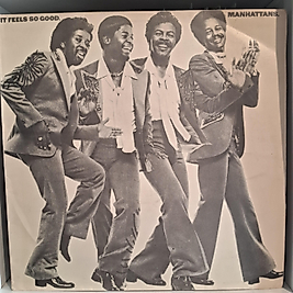 MANHATTANS * IT FEELS SO GOOD