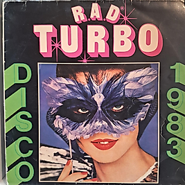 R.A.D. TURBO * 1983 DISCO