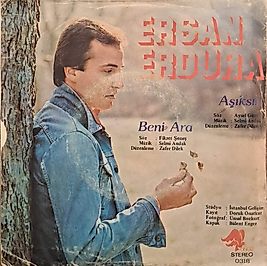 ERSAN ERDURA * AŞIKSIN, BENİ ARA 45LİK