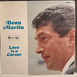DEAN MARTIN * LOVE IS CAREER
