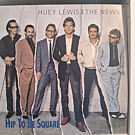HUEY LEWIS * HIP TO BE SQUARE