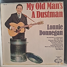 LONNIE DONNEGAN * MY OLD MANS A DUSTMAN