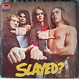 SLADE * SLAYED