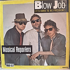 MUSICAL REPORTERS * BLOW JOB