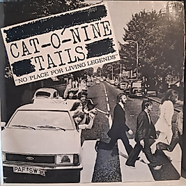 CAT -O- NINE TAILS * NO PLACE FOR LIVING LEGENDS
