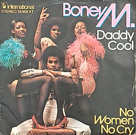 BONEY M * DADDY COOL, NO WOMEN NO CRY