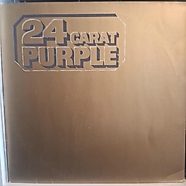 DEEP PURPLE * 24 CARAT PURPLE